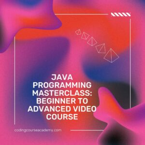 JavaScript Masterclass: Beginner to Advanced Video Course